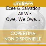 Ecee & Salvation - All We Owe, We Owe God cd