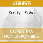 Scotty - Soho cd