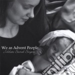 Jubilate Sacred Singers - We As Advent People