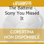 The Batterie - Sorry You Missed It cd