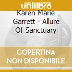 Karen Marie Garrett - Allure Of Sanctuary