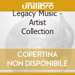 Legacy Music - Artist Collection cd musicale di Legacy Music