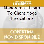 Manorama - Learn To Chant Yoga Invocations cd