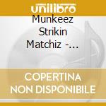 Munkeez Strikin Matchiz - Bananatomic Mass cd