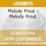 Melody Prout - Melody Prout cd