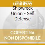 Shipwreck Union - Self Defense cd