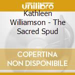 Kathleen Williamson - The Sacred Spud cd
