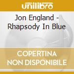 Jon England - Rhapsody In Blue cd