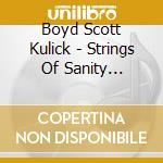 Boyd Scott Kulick - Strings Of Sanity 'Marching From Mars' cd musicale di Boyd Scott Kulick