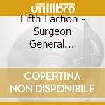 Fifth Faction - Surgeon General Warning cd