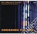 Pat La Barbera Quintet - Crossing The Line cd