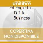 Ed Englerth - D.I.A.L. Business cd