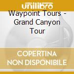 Waypoint Tours - Grand Canyon Tour cd