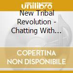 New Tribal Revolution - Chatting With Ego cd