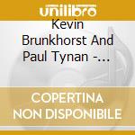 Kevin Brunkhorst And Paul Tynan - Digital/Spiritual cd musicale di Kevin Brunkhorst And Paul Tynan