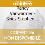 Randy Vanwarmer - Sings Stephen Foster cd
