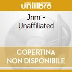 Jnm - Unaffiliated cd