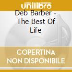 Deb Barber - The Best Of Life cd