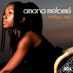 Amana Melome - Indigo Red cd musicale di Amana Melome