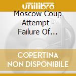 Moscow Coup Attempt - Failure Of Shortwave Radio cd