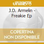 J.D. Armelin - Freakie Ep cd