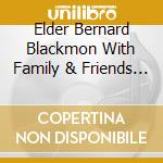 Elder Bernard Blackmon With Family & Friends - You Shall Be Saved cd musicale di Elder Bernard Blackmon With Family & Friends