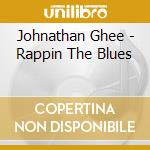 Johnathan Ghee - Rappin The Blues cd