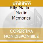 Billy Martin - Martin Memories cd musicale di Billy Martin