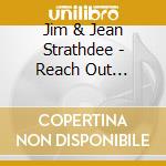 Jim & Jean Strathdee - Reach Out Children: Change The World With Love cd