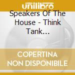 Speakers Of The House - Think Tank Television cd