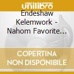 Endeshaw Kelemwork - Nahom Favorite 13 cd