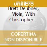 Brett Deubner, Viola, With Christopher Kenniff, Guitar - Transfiguration cd