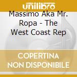 Massimo Aka Mr. Ropa - The West Coast Rep