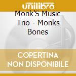 Monk'S Music Trio - Monks Bones