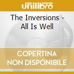 The Inversions - All Is Well cd