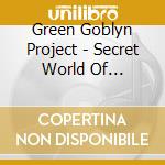 Green Goblyn Project - Secret World Of Parasites cd