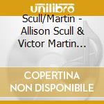 Scull/Martin - Allison Scull & Victor Martin Live cd