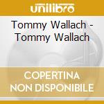 Tommy Wallach - Tommy Wallach