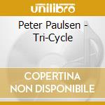 Peter Paulsen - Tri-Cycle cd musicale di Peter Paulsen