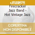 Firecracker Jazz Band - Hot Vintage Jazz cd