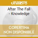 After The Fall - Knowledge cd musicale di After The Fall