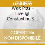 Walt Pitts - Live @ Constantino'S Quietly Cookin' & Jammin' With Walt Pitts cd
