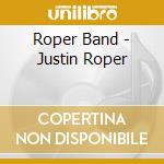 Roper Band - Justin Roper cd