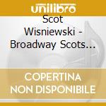 Scot Wisniewski - Broadway Scots Way cd