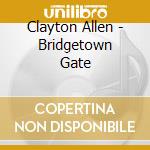Clayton Allen - Bridgetown Gate cd