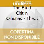 The Blind Chitlin Kahunas - The Blind Chitlin Kahunas Live cd