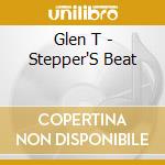 Glen T - Stepper'S Beat cd