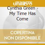 Cynthia Green - My Time Has Come cd