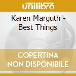 Karen Marguth - Best Things cd
