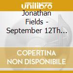 Jonathan Fields - September 12Th Soundtrack cd